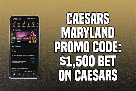 Caesars Maryland Promo Code BETMDPICS = $1,500 Promo.